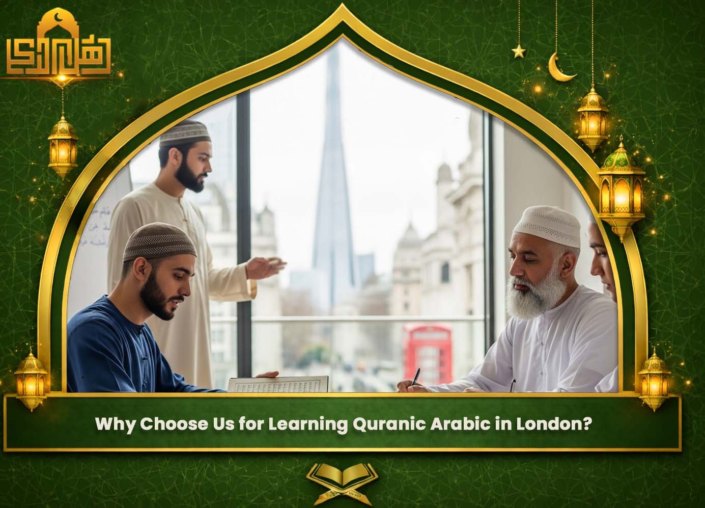 Learn Quranic Arabic Online in London